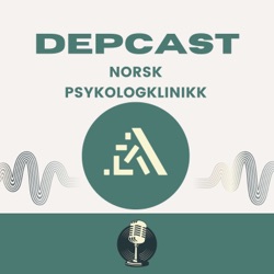 DepCast - en podcast om depresjon og depresjonsbehandling fra Norsk psykologklinikk