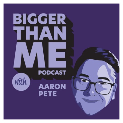 BIGGER THAN ME PODCAST