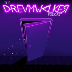 The Dreamwalker Podcast