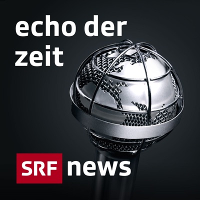 Echo der Zeit:Schweizer Radio und Fernsehen (SRF)
