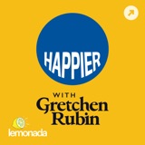 Happier with Gretchen Rubin podcast