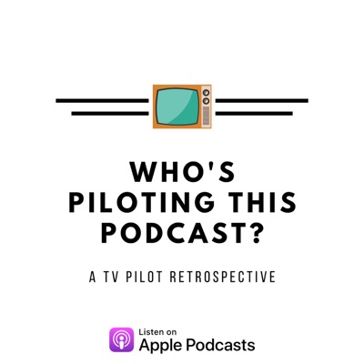 Who's Piloting this Podcast? Who's Piloting this Podcast?