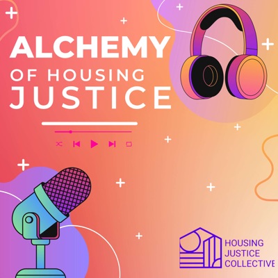 Alchemy of Housing Justice