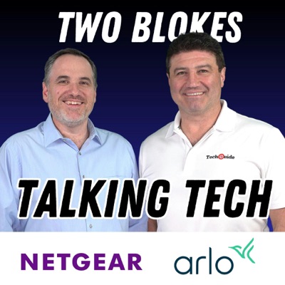 Two Blokes Talking Tech:Trevor Long and Stephen Fenech