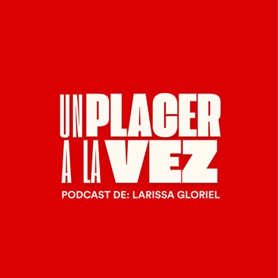 Un Placer a la Vez por Larissa Gloriel