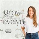 Grow With Evelyn: Monetize Your Personal &amp; Professional Development Journey
