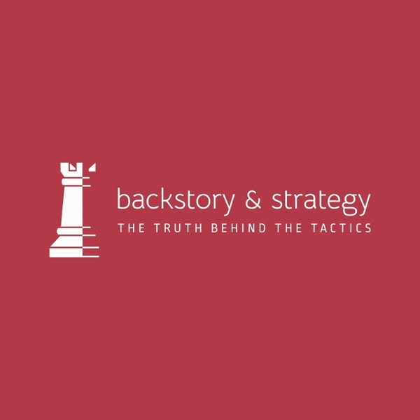 Backstory &amp; Strategy