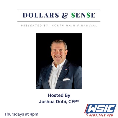 Dollars & Sense | Hosted by Joshua Dobi, CFP ®:WSIC