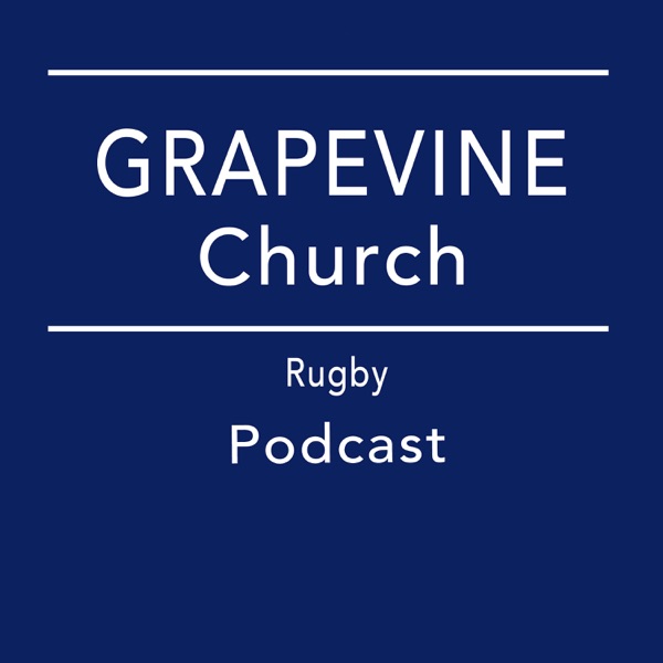 Grapevine Church Podcast