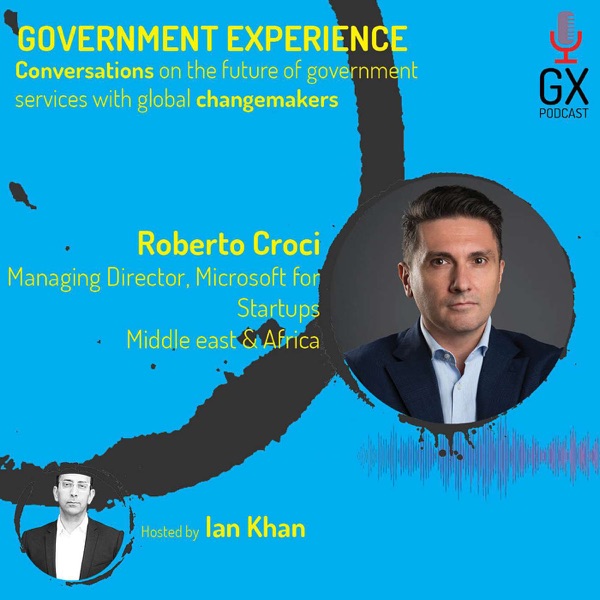 Roberto Croci, Managing Director of Microsoft for Startups in the Middle East & Africa Region, on GX Podcast photo