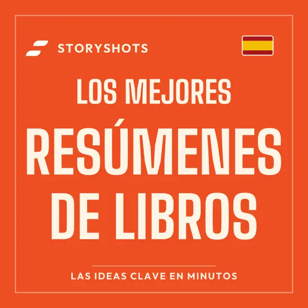 Los mejores resúmenes de libros de StoryShots 📚