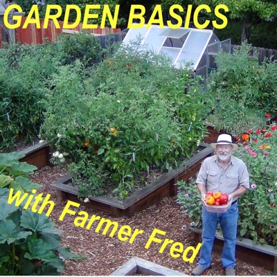 Garden Basics with Farmer Fred:Fred Hoffman