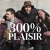 300% Plaisir - Babor, Camille Fievez & Etienne Lautrette