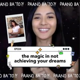 The Magic In Not Achieving Your Dreams