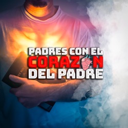 Padres con el corazón del Padre