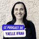 Le podcast de Yaëlle Ifrah