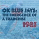 OK Blue Jays: The Emergence of a franchise