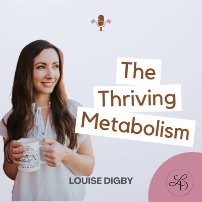 The Thriving Metabolism: Weight Loss Beyond Diets:Louise Digby