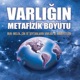 Varlığın Metafizik Boyutu