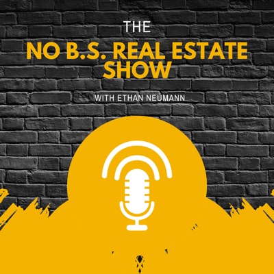 The No B.S. Real Estate Show