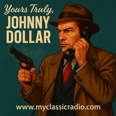 Yours Truly, Johnny Dollar:Entertainment Radio