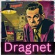 Dragnet