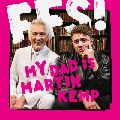 FFS! My Dad Is Martin Kemp:Roman Kemp & Martin Kemp