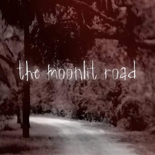 The Moonlit Road Podcast image