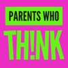 Parents Who Think
