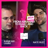 Gen 12: Nate Buzz and Ari Lamm talk Genesis | Ep 4: From Abraham to Isaac and Back