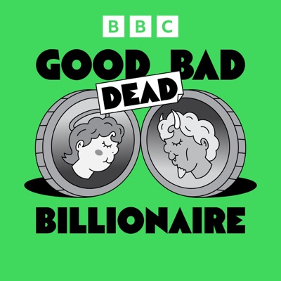 Good Bad Billionaire:BBC World Service