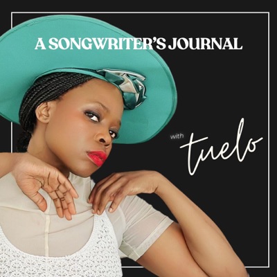 A Songwriter’s Journal with Tuelo:Tuelo