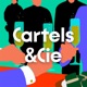 Cartels & Cie
