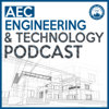 AEC Engineering and Technology Podcast - Anthony Fasano, PE & Nick Heim, PE