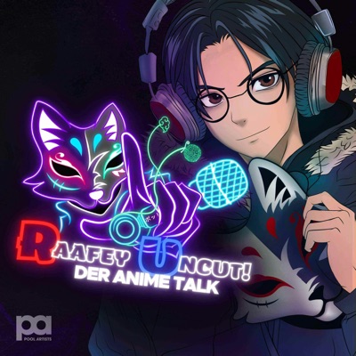 Raafey Uncut - Der Anime Talk Raafey Uncut - Der Anime Talk