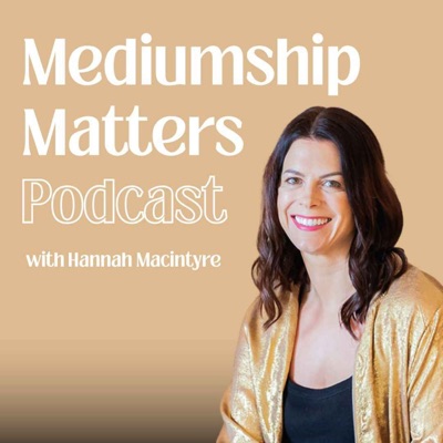Mediumship Matters with Hannah Macintyre