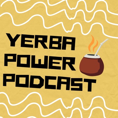 Yerba Power Podcast Yerba Power Podcast