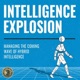 Intelligence Explosion: Managing the coming wave of hybrid intelligence 