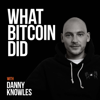 What Bitcoin Did - Danny Knowles
