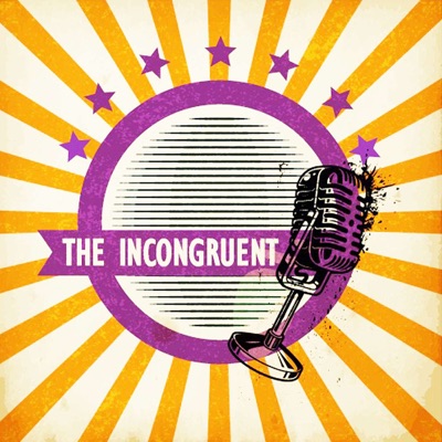 Incongruent:The Incongruables