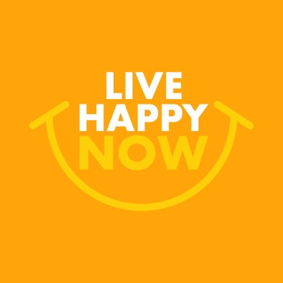 Live Happy Now Live Happy Now