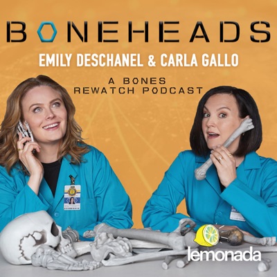 Boneheads with Emily Deschanel and Carla Gallo:Lemonada Media