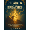 Repairer of the Breaches - Queen T