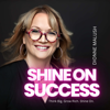 Shine On Success - Dionne Malush