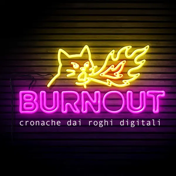 Burnout - Cronache dai Roghi Digitali