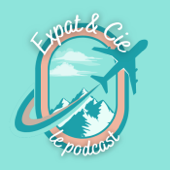 Expat et Cie : L’expatriation sans filtre.