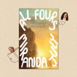 All Fours by Miranda July with Annie Macmanus