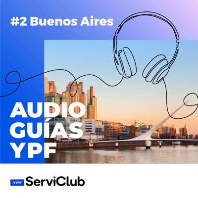 Audioguías YPF: Buenos Aires:YPF