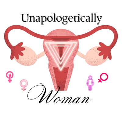 Unapologetically Woman