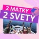DVE MATKY DVA SVETY